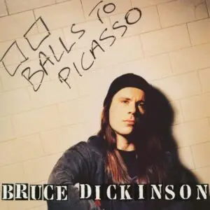 BRUCE DICKINSON: BALLS TO PICASSO
