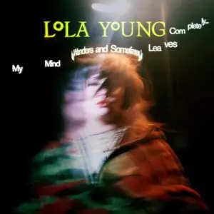 LOLA YOUNG - MY MIND WANDERS AND SO...