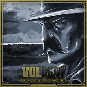 VOLBEAT: OUTLAW GENTLEMEN &...
