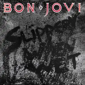 BON JOVI: SLIPPERY WHEN WET