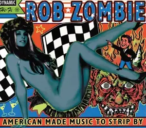 ROB ZOMBIE: AMERICAN MADE MUSIC TO...