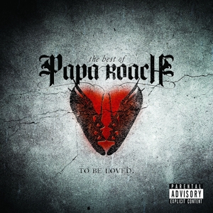 PAPA ROACH - TO BE LOVED - THE BEST OF