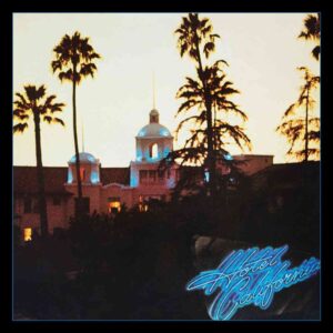 Eagles: Hotel California