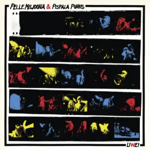 Pelle Miljoona & Pispala Punks: Liwe!