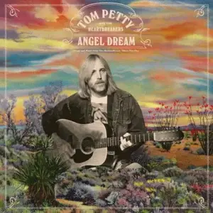 TOM PETTY & HEARTBREAKERS - Angel Dream