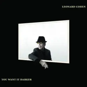 Leonard Cohen - You Want It Darker